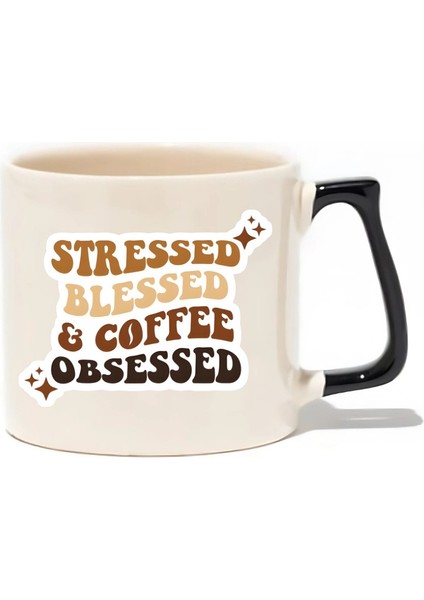 Stressed Blessed Coffee Obsessed Lüks Kupa - Hediye Seramik Kupa