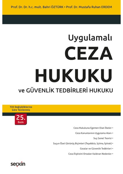 Uygulamalı Ceza Hukuku ve Güvenlik Tedbirleri Hukuku - Tck Değişikliklerine Göre Yenilenmiş