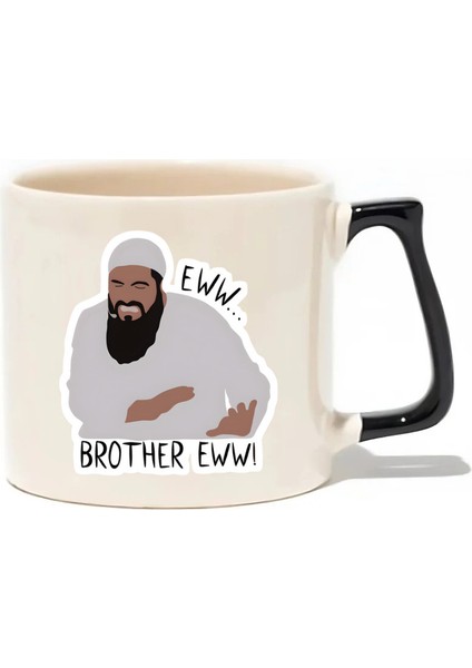 Eww Brother Eww Lüks Kupa - Hediye Seramik Kupa