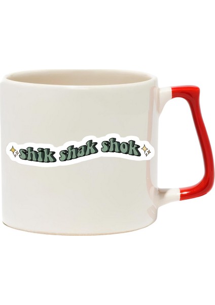 Shik Shak Shok Lüks Kupa - Hediye Seramik Kupa