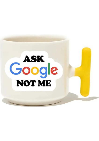 Ask Google Not Me Latte Fincanı - Hediye Seramik Kupa
