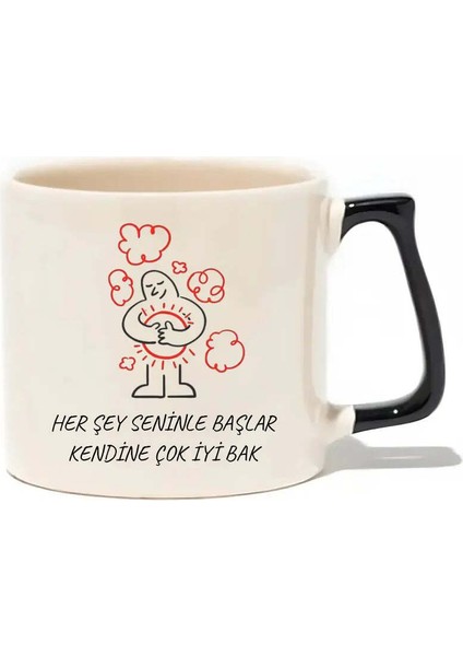 Her Şey Seninle Başlar Kendine Çok Iyi Bak Lüks Kupa- Hediye Seramik Kupa