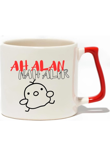 Ah Alan Nah Alır Lüks Kupa- Hediye Seramik Kupa
