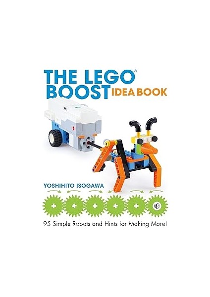 The Boost Idea Book: 95 Simple Robots And Hints For Making More!