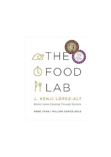 The Food Lab: Better Cooking Through Science