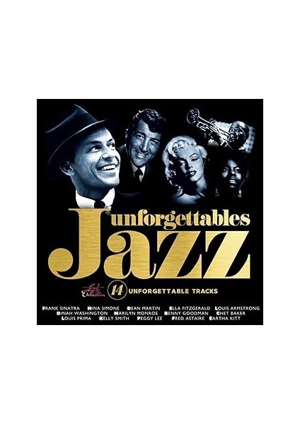 My Yonca Çeşitli Sanatçılar - Jazz Unforgettables 14 : Frank Sinatra, Nina Simone, Peggy Lee, Ella