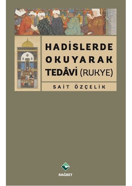 Hadislerde Okuyarak Tedavi (Rukye)