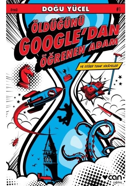 Öldüğünü Google’dan Öğrenen Adam ve Diğer Tuhaf Hikayeler