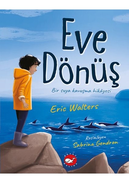 Eve Dönüş - Bir Suya Kavuşma Hikayesi