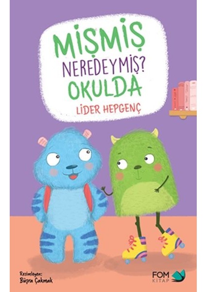 Mişmiş Neredeymiş? Okulda