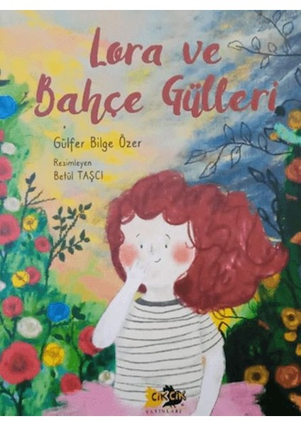 Lora ve Bahçe Gülleri