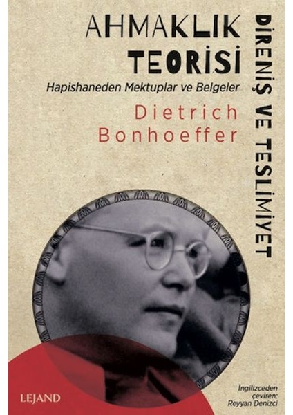 Ahmaklık Teorisi: Direniş ve Teslimiyet - Hapishaneden Mektuplar ve Belgeler