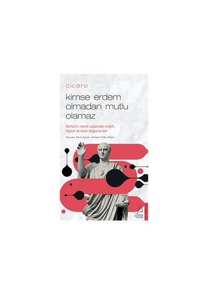 Cicero Kimse Erdem Olmadan Mutlu Olamaz
