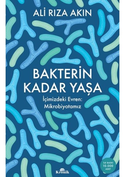 Bakterin Kadar Yaşa