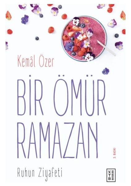 Bir Ömür Ramazan - Ruhun Ziyafeti