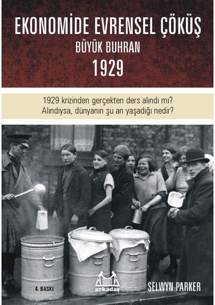 Büyük Çöküş 1929 Krizinin ve Dünyanın Ekonomik Buhrana Sürüklenişinin Öyküsü