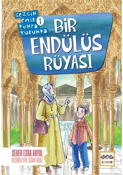 Bir Endülüs Rüyası - Gezgin Emir Dünya Turunda 1
