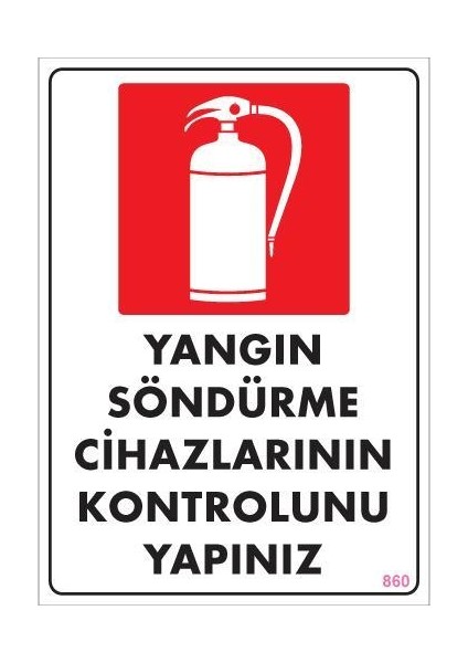 Yangın Söndürme Tüpü Uyarı Levhası 25X35 KOD:860