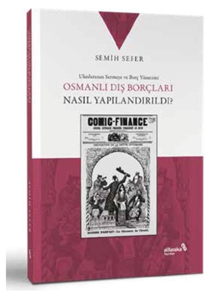 Osmanlı Dış Borçları Nasıl Yapılandırıldı?