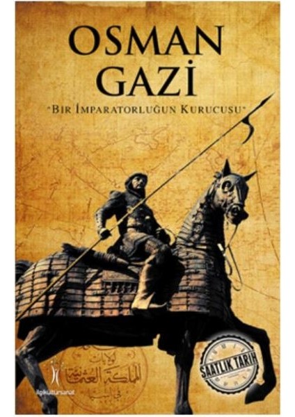 Saatlik Tarih - Osman Gazi (Bir Imparatorluğun Kurucusu)