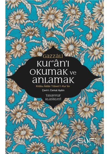 Kur'an'ı Okumak ve Anlamak - Kitabu Adabi Tilaveti’l-Kur’an