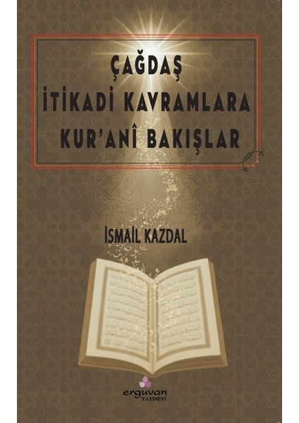 Çağdaş Itikadi Kavramlara Kur’ani Bakışlar
