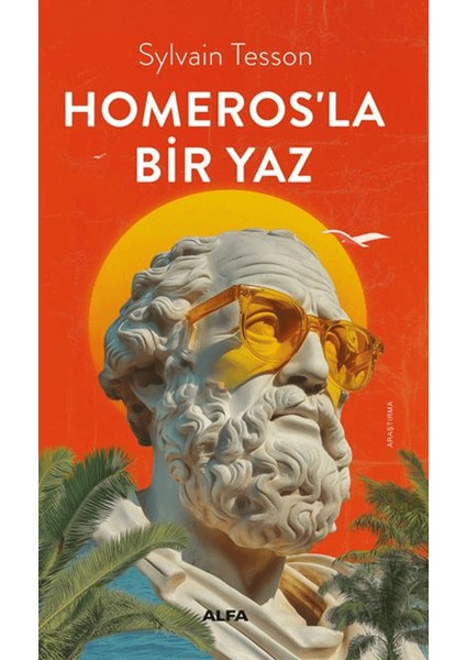 Homeros'la Bir Yaz - Sylvain Tesson