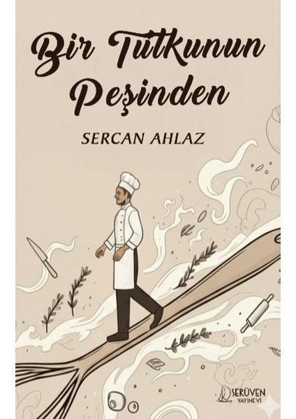 Bir Tutkunun Peşinden