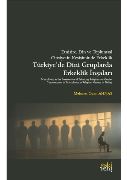 Etnisite, Din ve Toplumsal Cinsiyetin Kesişiminde Erkeklik
