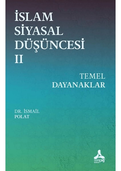 Islam Siyasal Düşüncesi 2 - Temel Dayanaklar