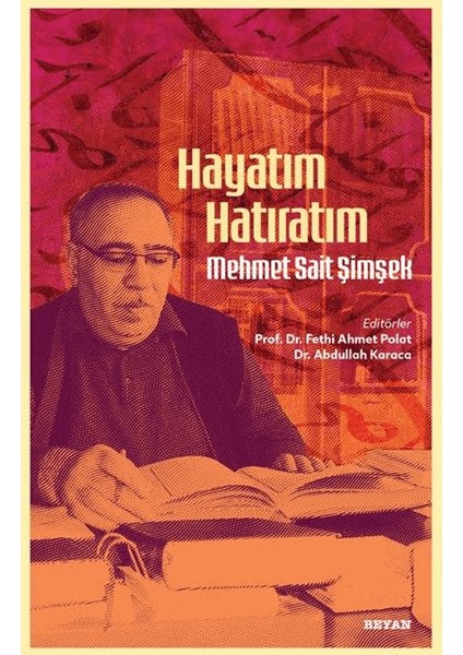 Hayatım Hatıratım - Mehmet Sait Şimşek