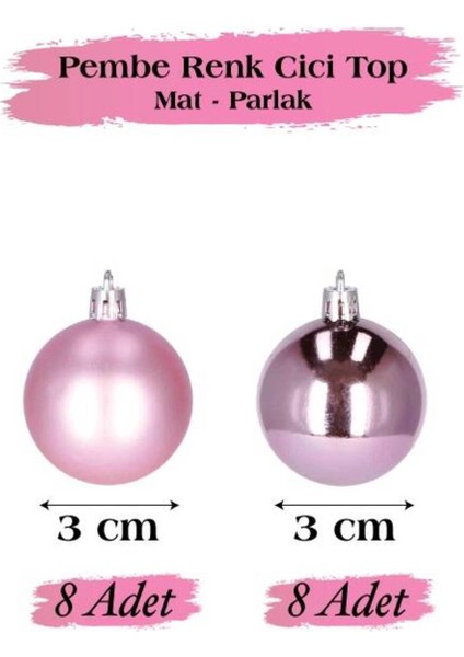Pembe Yılbaşı Top Süs 3 cm Mat Parlak 16'lı, Şık ve Renkli Dekorasyon Parçası fiyatları