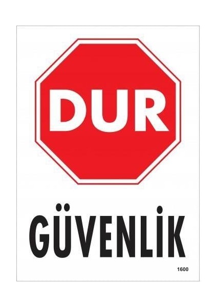 Dur Güvenlik Siyah Kırmızı Uyarı Levhası 25X35 KOD:1600