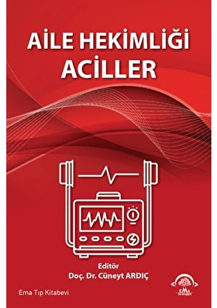 Aile Hekimliği Aciller - Cüneyt Ardıç Türkçe Basım 668 Sayfa fiyatları