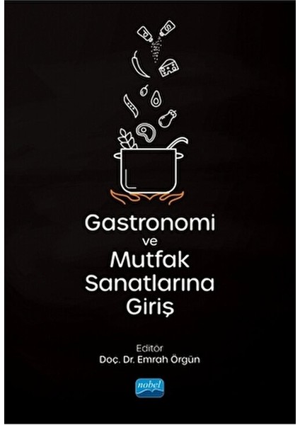 Gastronomi ve Mutfak Sanatlarına Giriş Kitabı 238 Sayfa fiyatları