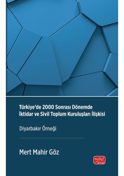 TÜRKİYE’DE 2000 SONRASI DÖNEMDE İKTİDAR VE SİVİL TOPLUM KURULUŞLA