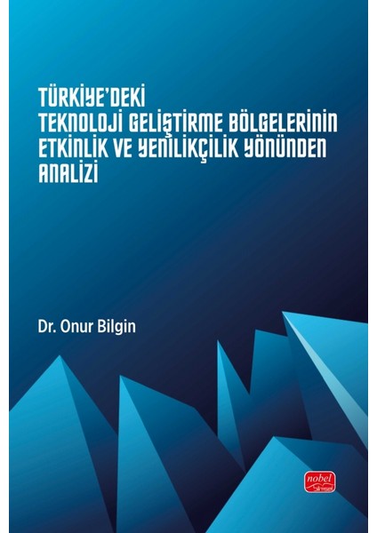 Türkiye&#39;deki Teknoloji Geliştirme Bölgelerinin Etkinlik ve Ye