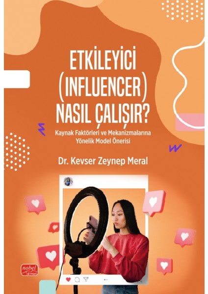 ETKİLEYİCİ (INFLUENCER) NASIL ÇALIŞIR? Kaynak Faktörleri ve Mekan