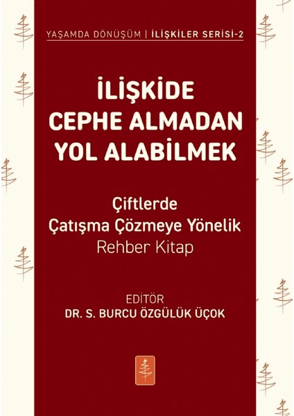 İLİŞKİDE CEPHE ALMADAN YOL ALABİLMEK - Çiftlerde Çatışma Çözmeye