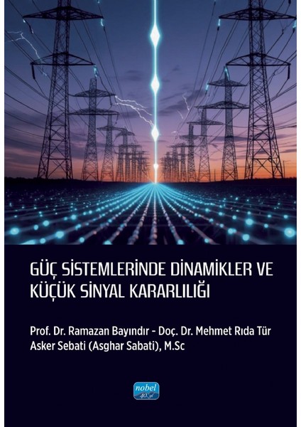 Güç Sistemlerinde Dinamikler ve Küçük Sinyal Kararlılığı