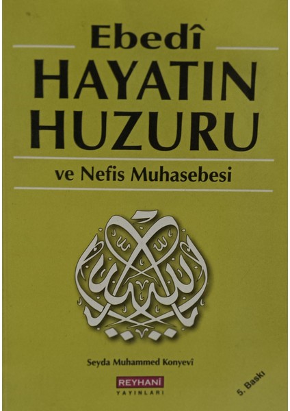 Ebedi Hayatın Huzuru ve Nefs Muhasebesi Seyda Muhammed Konyevi (2.el Kitaptır)