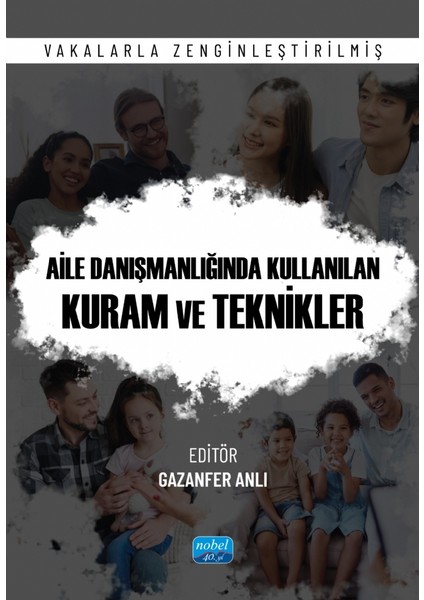AİLE DANIŞMANLIĞINDA KULLANILAN KURAM VE TEKNİKLER -Vakalarla Zen