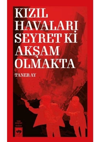 Kızıl Havaları Seyret Ki Akşam Olmakta