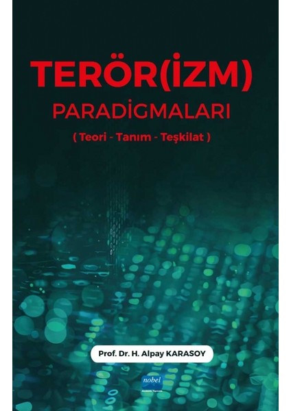 TERÖR(İZM) PARADİGMALARI (Teori-Tanım-Teşkilat)