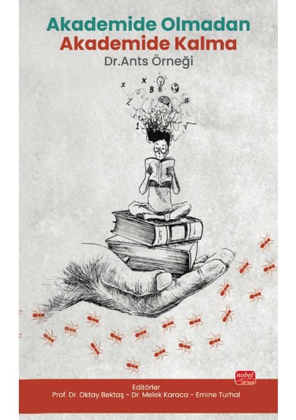 Akademide Olmadan Akademide Kalma: Dr. Ants Örneği