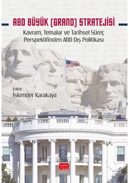 ABD BÜYÜK (GRAND) STRATEJİSİ - Kavram, Temalar ve Tarihsel Süreç