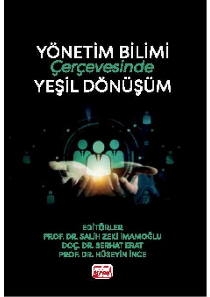 Yönetim Bilimi Çerçevesinde Yeşil Dönüşüm