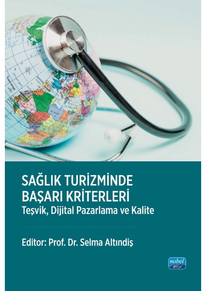 SAĞLIK TURİZMİNDE BAŞARI KRİTERLERİ - Teşvik, Dijital Pazarlama v