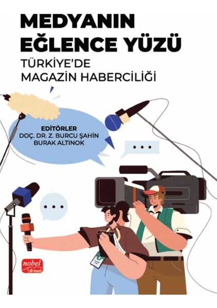 MEDYANIN EĞLENCE YÜZÜ - Türkiye’de Magazin Haberciliği