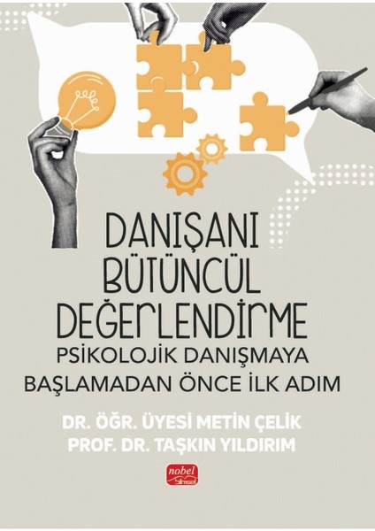 DANIŞANI BÜTÜNCÜL DEĞERLENDİRME - Psikolojik Danışmaya Başlamadan